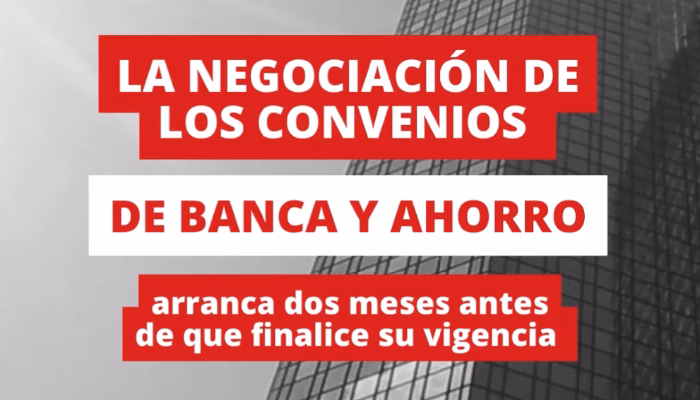 La negociación de los Convenios de banca y ahorro arrancará dos meses antes de finalizar su vigencia